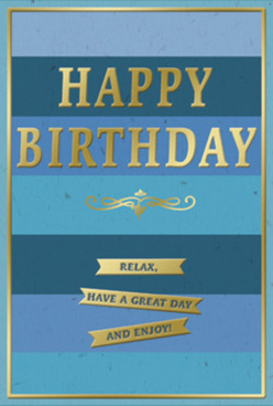 This carefully crafted birthday card pairs a calming blue palette with subtle gold accents, reflecting the understated charm of everyday life in West Ham. The background is a sequence of broad, horizontal blue stripes, stacked one above the other and gradually shifting from a deep, almost midnight navy at the top to lighter, airy sky blues towards the bottom edge. These tonal changes give the impression of layered horizons, like watching the sky open up beyond the rooftops near West Ham Station. Set proudly across the middle is the greeting "HAPPY BIRTHDAY," spelled out in large, embossed capital letters rendered in metallic gold. The foil shines softly, with a brushed glow that changes delicately as the angle of the light moves. Beneath this strong central message, a graceful golden flourish sweeps horizontally, its curving lines reminiscent of traditional calligraphy and lending the card a sense of heritage and care. Directly under the flourish, three slim gold banners align neatly, each carrying part of the gentle sentiment: "Relax, have a great day and enjoy!" The words echo the card's relaxed, unhurried spirit. Around everything runs a thin gold frame, crisp and even, holding the layered blues and messages together like a picture in a gallery. The card stock appears thick, with a velvety matte surface that contrasts softly with the smooth, raised gold foiling. Imagined on a mantelpiece or dining table next to a birthday arrangement from Florist West Ham, this card would bring a quiet, polished glow to the celebration, offering warm wishes with a sense of calm sophistication.